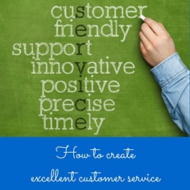 How to Create Excellent Customer Service