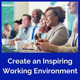 Create and Inspiring Working Environment